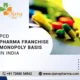 pcd-pharma-franchise-monopoly-basis-in-india